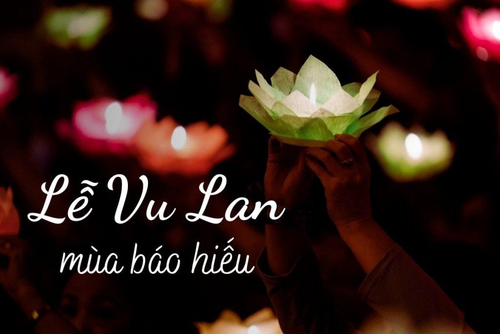 Lễ Vu Lan 2024 rơi vào ngày nào? Nguồn gốc, ý nghĩa và các nghi lễ quan trọng