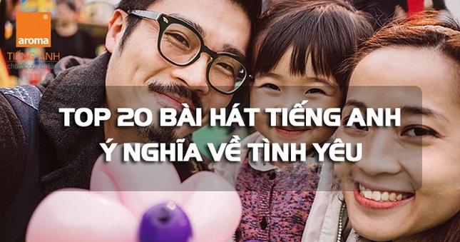 Top 20 bài hát tiếng anh ý nghĩa về tình yêu hay nhất mọi thời đại