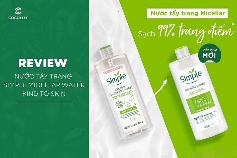 Review nước tẩy trang Simple Micellar Water Kind To Skin