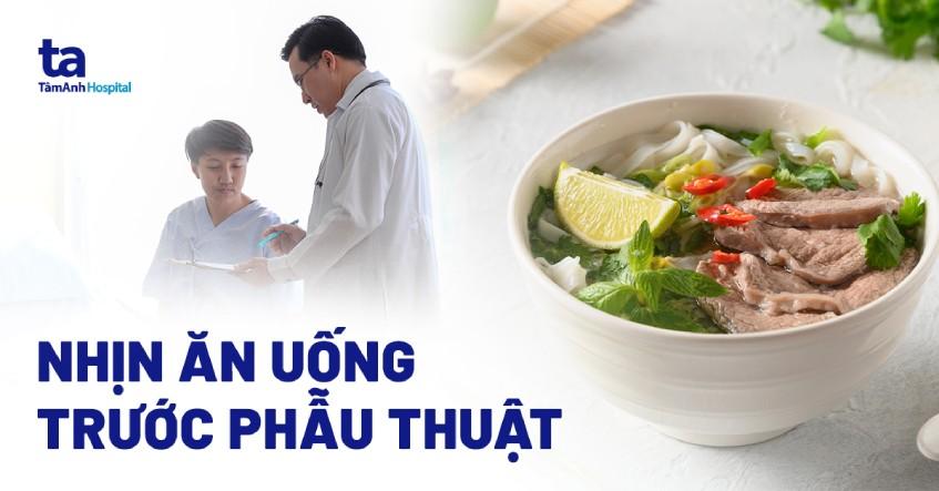 nhịn ăn uống trước phẫu thuật