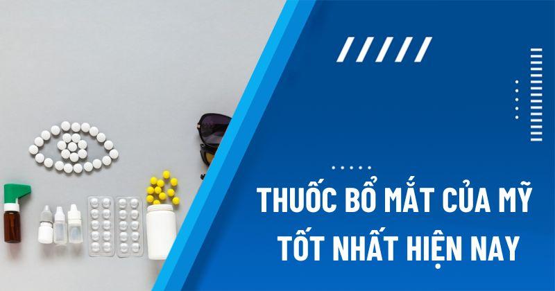 thuốc bổ mắt của Mỹ