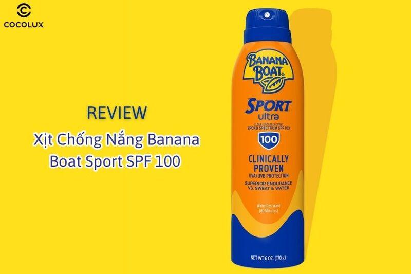 Review Xịt Chống Nắng Banana Boat Sport SPF 100 170g