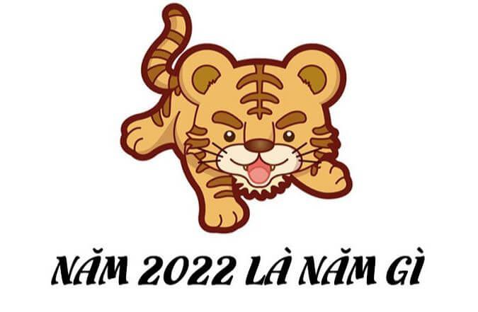 Năm 2022 là tuổi gì, mệnh gì và những tuổi nào hợp năm 2022