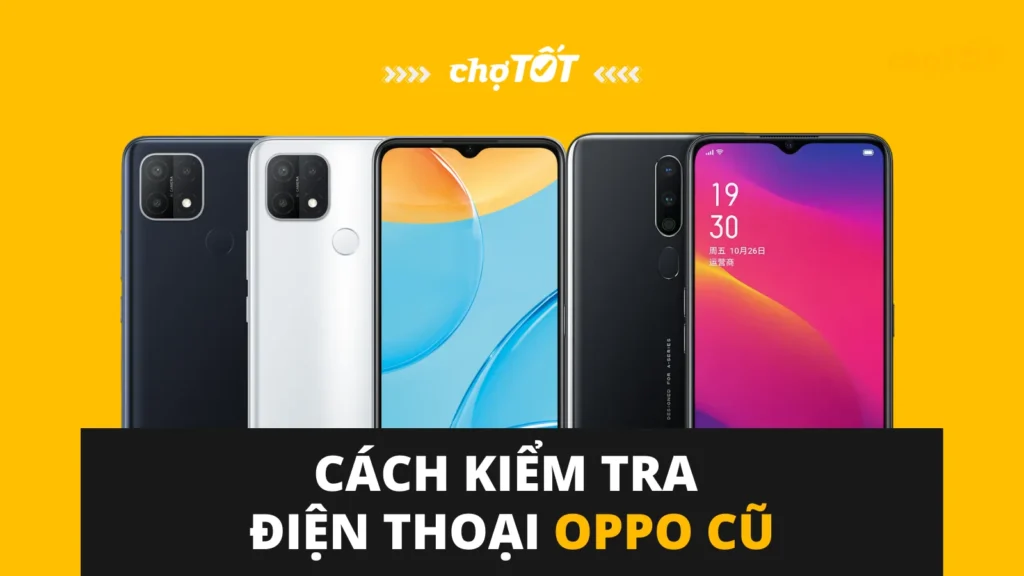 cách kiểm tra điện thoại oppo cũ