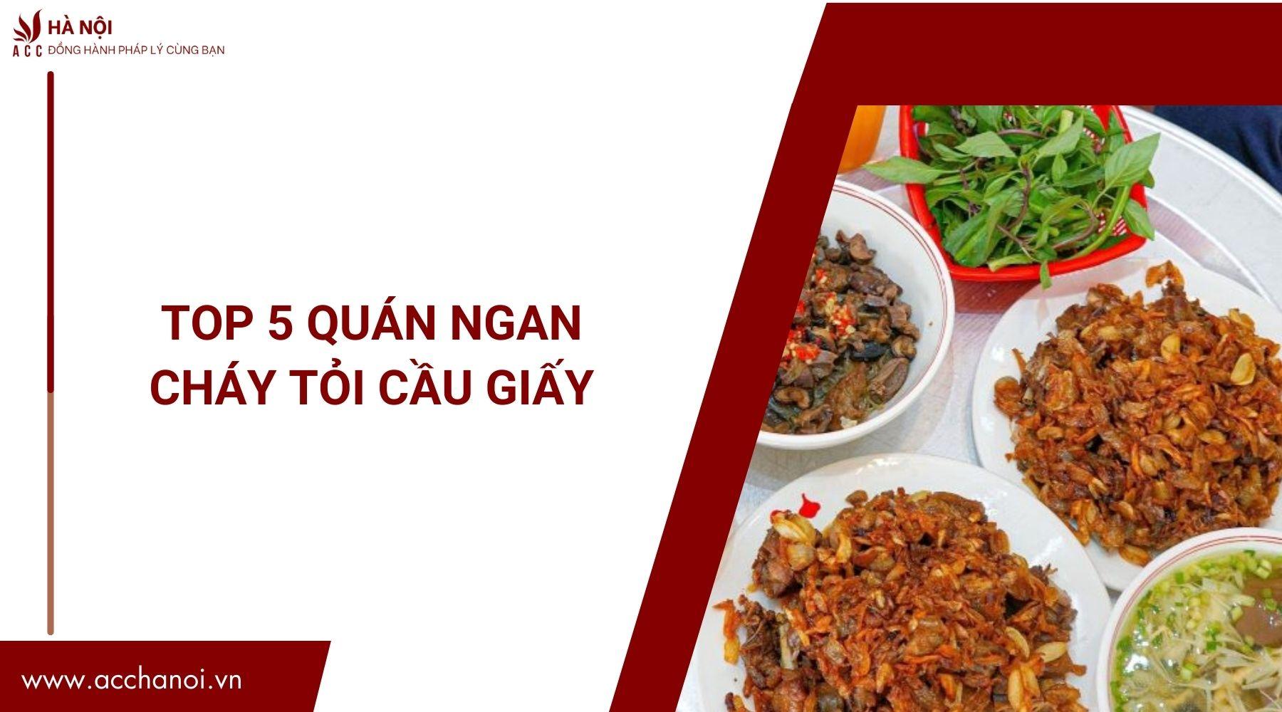 Top 5 quán Ngan Cháy Tỏi Cầu Giấy
