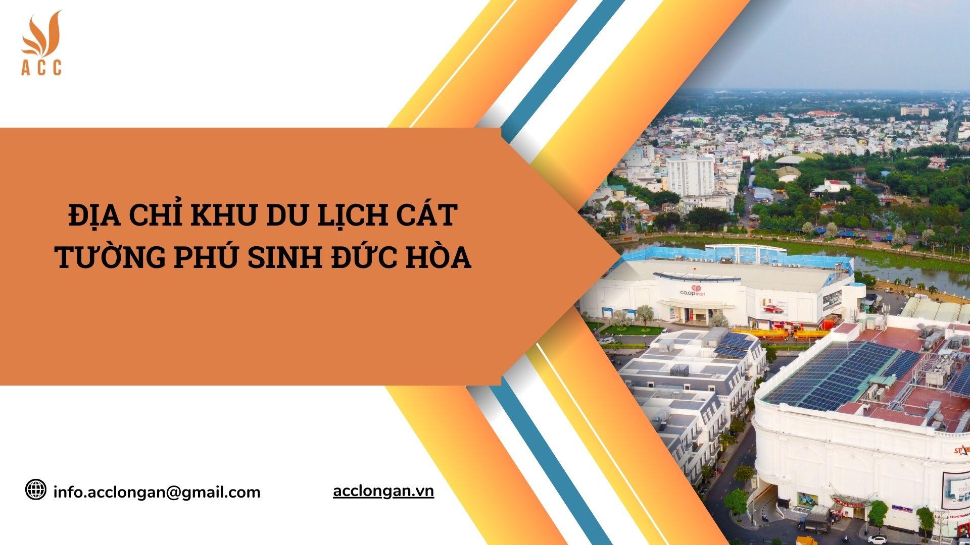 Địa chỉ khu du lịch Cát Tường Phú Sinh Đức Hòa