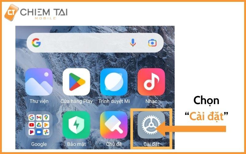 Bước 1: Chọn vào Cài đặt