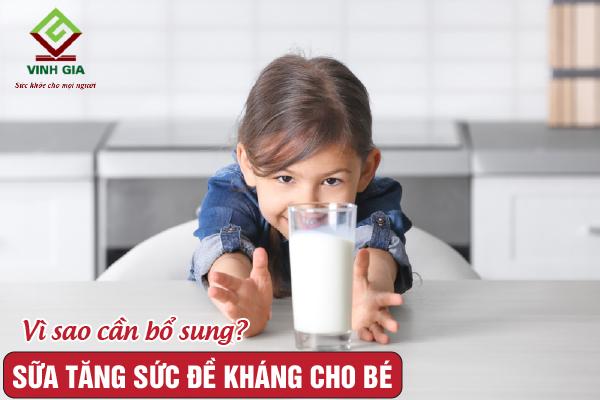 15 Loại sữa tăng sức đề kháng cho bé được tin dùng nhiều