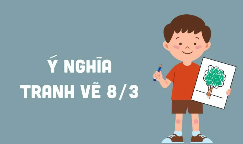 Tranh vẽ 8/3 có ý nghĩa gì?