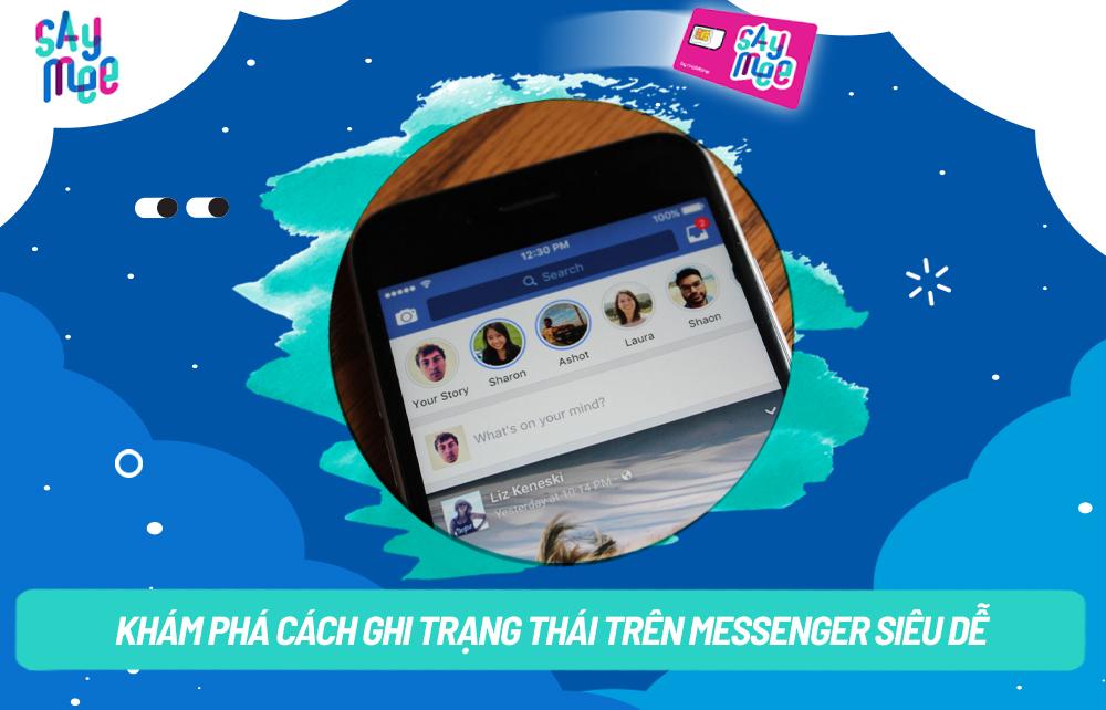 Khám phá cách ghi trạng thái trên Messenger siêu dễ