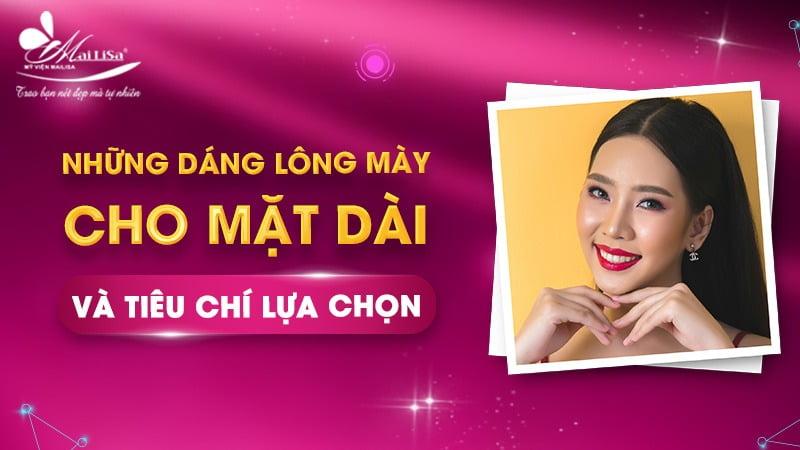 Những dáng lông mày cho mặt dài và tiêu chí chọn lựa chân mày.