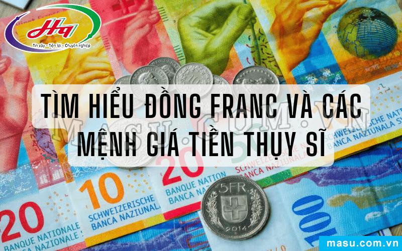 Tìm Hiểu Đồng Franc Và Các Mệnh Giá Tiền Thụy Sĩ