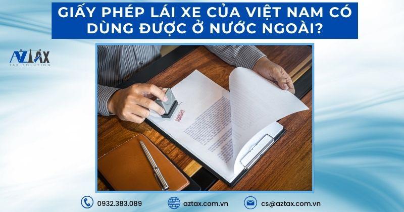 Bằng lái xe việt nam có dùng được ở nước ngoài không?