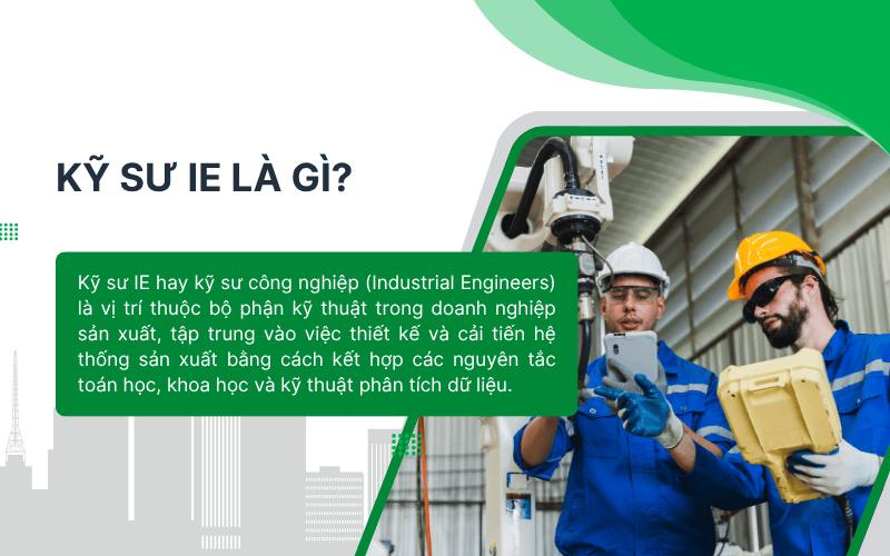 Kỹ sư IE là gì? Mô tả công việc và cơ hội phát triển