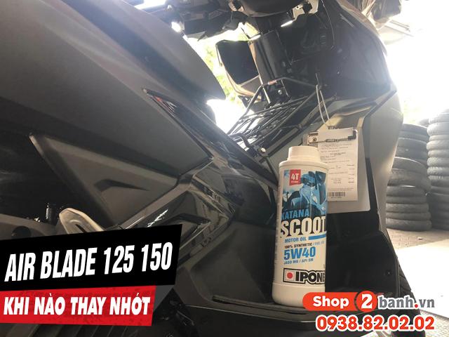 Honda Air Blade 125 150 chạy bao nhiêu km thì nên thay nhớt mới?