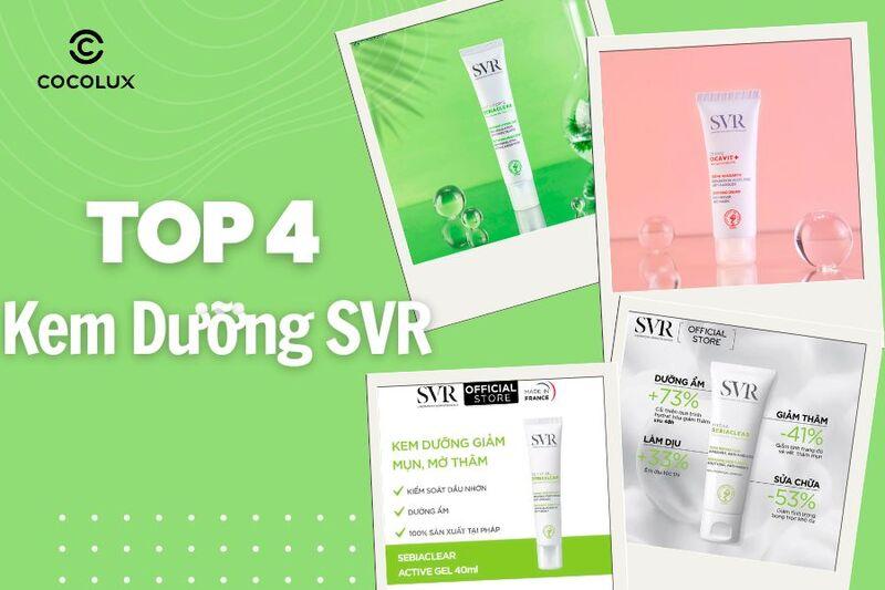 Review Top 4 kem dưỡng SVR chi tiết nhất - Nên mua loại kem dưỡng SVR nào?
