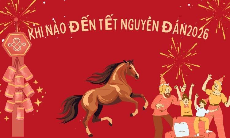 Còn bao nhiêu ngày nữa đến Tết Âm Lịch 2026?