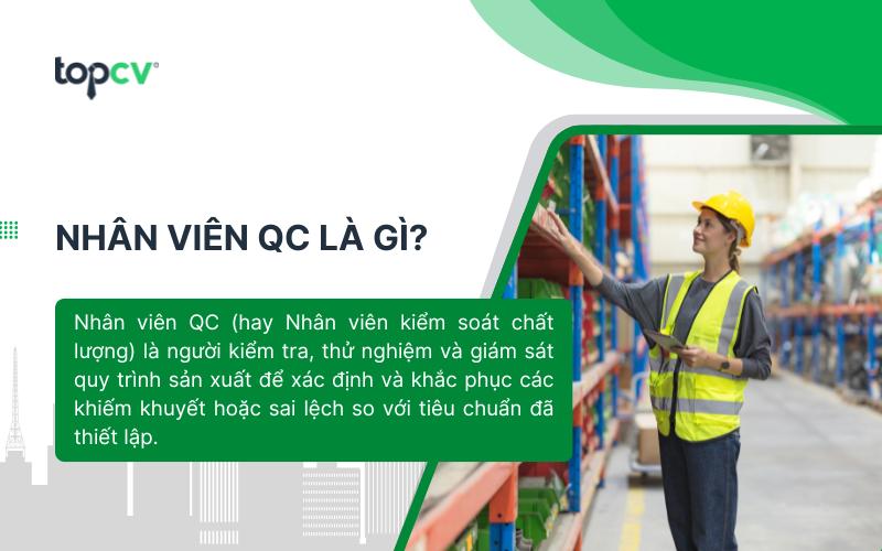 Nhân viên QC là gì? Mô tả công việc và kỹ năng cần có