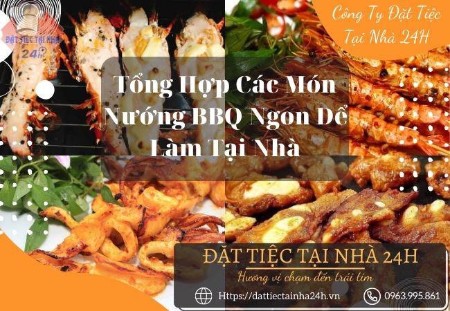 Tóp 31+ Thực đơn các món nướng BBQ tại nhà ngon
