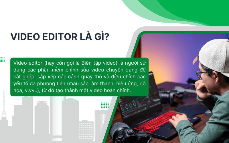 Video Editor là gì? Mô tả công việc Video Editor chi tiết