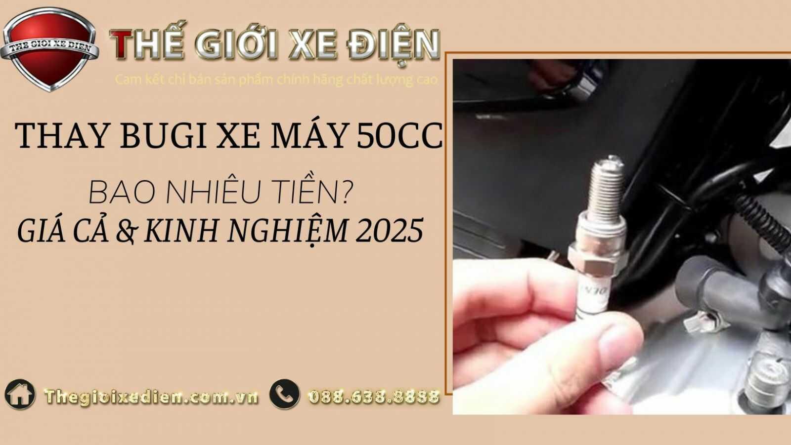 Thay bugi xe máy 50cc bao nhiêu tiền: Giá cả & kinh nghiệm 2025
